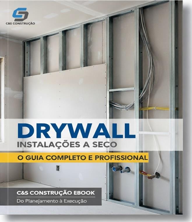 Ebook Guia Drywall Instalações a Seco C&S